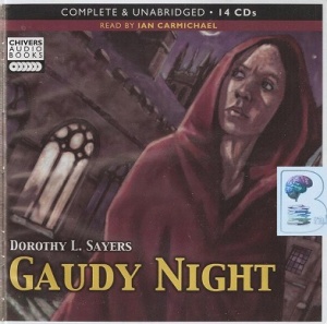 Gaudy Night written by Dorothy L. Sayers performed by Ian Carmichael on CD (Unabridged)